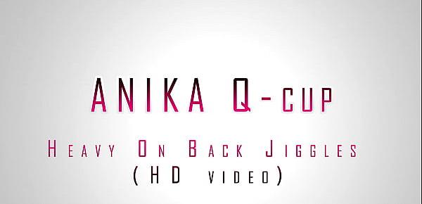  Anika Q - Heavy On Back Jiggles
